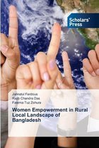 Women Empowerment in Rural Local Landscape of Bangladesh