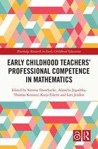 Routledge Research in Early Childhood Education - Early Childhood Teachers‘ Professional Competence in Mathematics