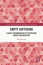 The Social Pathologies of Contemporary Civilization - Empty Suffering