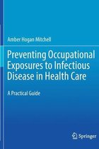 Preventing Occupational Exposures to Infectious Disease in Health Care