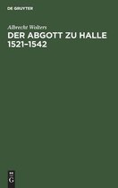 Der Abgott zu Halle 1521-1542