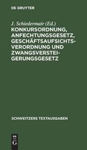 Schweitzers Textausgaben- Konkursordnung, Anfechtungsgesetz, Geschäftsaufsichtsverordnung Und Zwangsversteigerungsgesetz