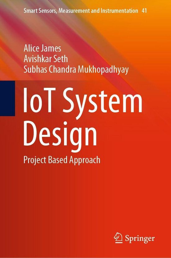 Smart Sensors, Measurement and Instrumentation 41 IoT System Design (ebook), Alice...
