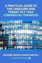 A Practical Guide to the Landlord and Tenant Act 1954