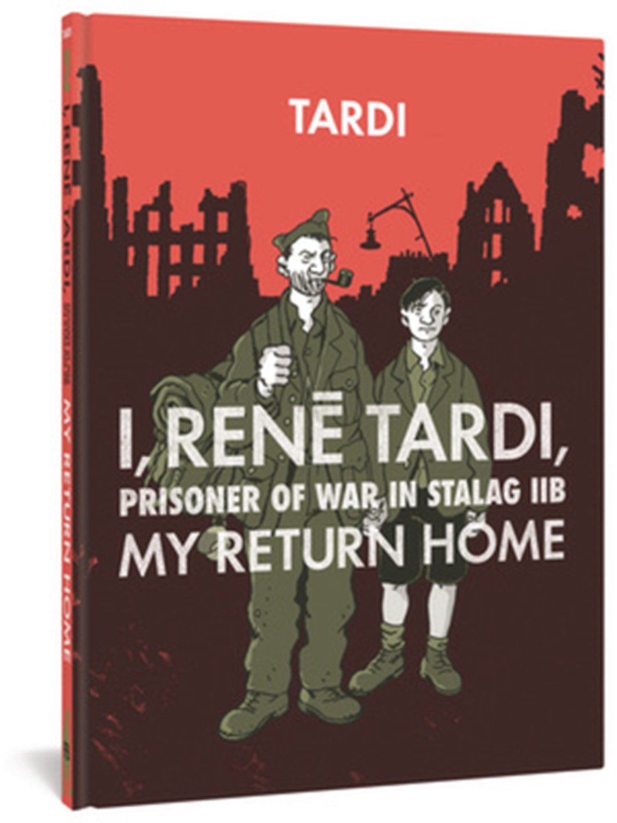 I, Rene Tardi, Prisoner Of War In Stalag Iib Vol. 2 - Jacques Tardi