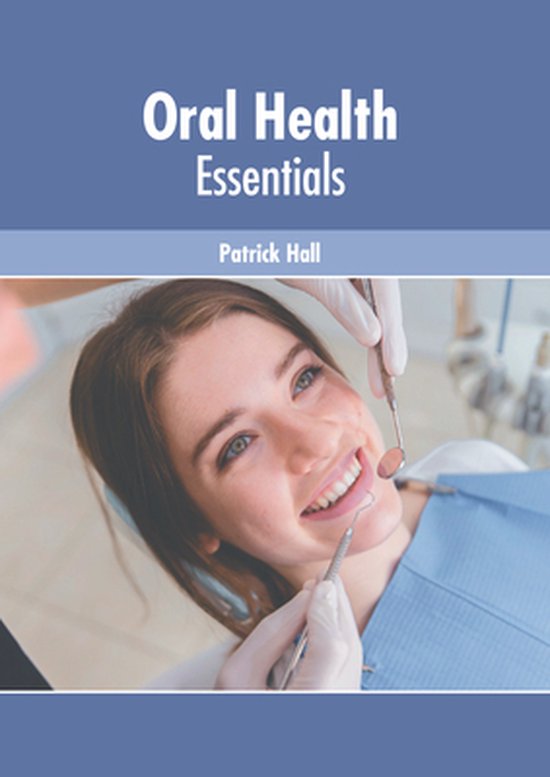 Oral Health Essentials 9781632429339 Boeken bol
