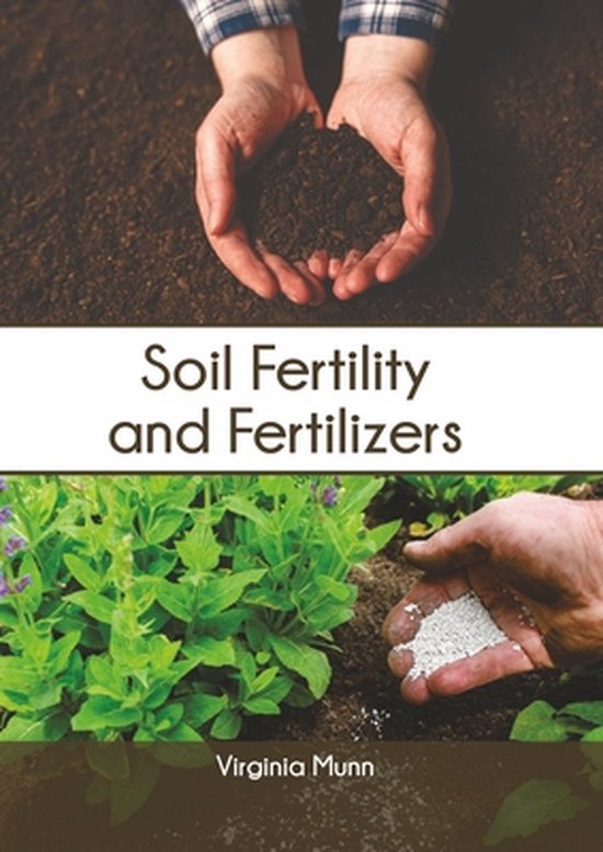 Soil Fertility and Fertilizers 9781647400101 Boeken bol