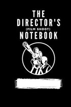 The Director's (Film Shoot) Notebook