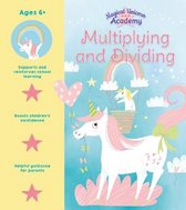 Magical Unicorn Academy- Magical Unicorn Academy: Multiplying and Dividing