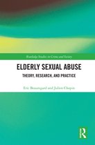 Routledge Studies in Crime and Society - Elderly Sexual Abuse