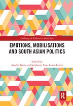 Exploring the Political in South Asia - Emotions, Mobilisations and South Asian Politics