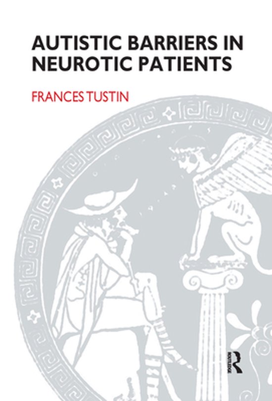 Autistic Barriers in Neurotic Patients - cover