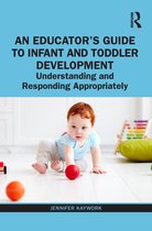 An Educator’s Guide to Infant and Toddler Development