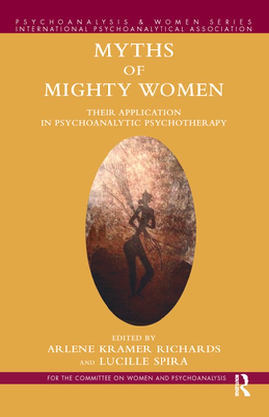 Psychoanalysis and Women Series - Myths of Mighty Women - cover