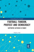 Critical Research in Football - Football Fandom, Protest and Democracy