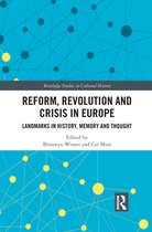 Routledge Studies in Cultural History - Reform, Revolution and Crisis in Europe