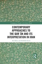 Contemporary Thought in the Islamic World - Contemporary Approaches to the Qurʾan and its Interpretation in Iran
