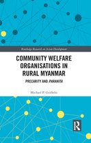 Routledge Research on Asian Development - Community Welfare Organisations in Rural Myanmar