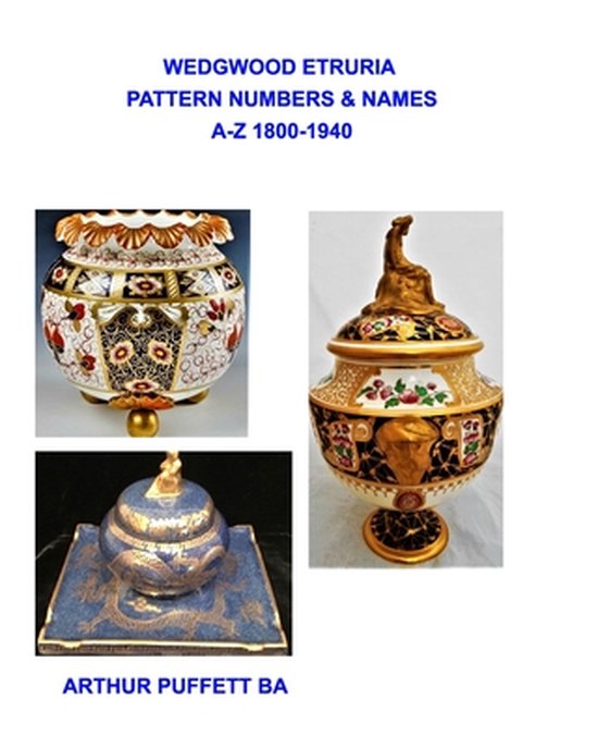 Wedgwood Etruria Pattern List, 18001940, Arthur Puffett Ba