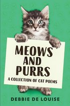 Meows and Purrs - A Collection Of Cat Poems