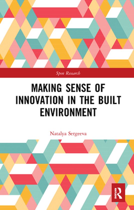 Spon Research - Making Sense of Innovation in the Built Envi ... - cover