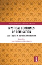 Contemporary Theological Explorations in Mysticism - Mystical Doctrines of Deification
