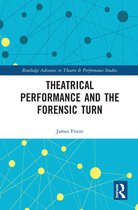 Theatrical Performance and the Forensic Turn