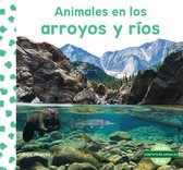 Animales En Los Arroyos Y Ríos (Animals in Streams & Rivers)