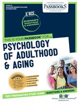 Excelsior/Regents College Examination Series - PSYCHOLOGY OF ADULTHOOD & AGING