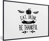 Fotolijst incl. Poster - Quote "Eat, Drink and be Thankful" wanddecoratie feestdagen wit - 120x80 cm - Posterlijst - Kerstmis Decoratie - Kerstversiering - Kerstdecoratie Woonkamer - Kerstversiering - Kerstdecoratie voor binnen - Kerstmis