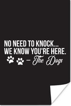 Citation No besoin de frapper on sait que vous êtes ici - Les chiens poster fond noir papier 80x120 cm - Tirage photo sur Poster (décoration murale salon / chambre)