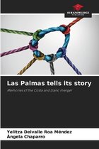 Las Palmas tells its story