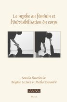 Le mythe au feminin et l'(in)visibilisation du corps