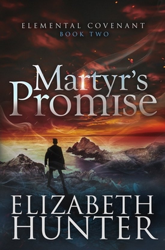 Elemental Covenant Martyr's Promise, Elizabeth Hunter 9781941674710 Boeken
