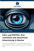 PACs und PACFDs. Ihre rechtliche und steuerliche Entwicklung in Mexiko