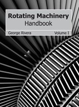 Rotating Machinery Handbook: Volume I