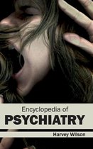 Encyclopedia of Psychiatry