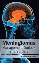 Meningiomas: Management Outlook and Surgery