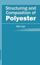Structuring and Composition of Polyester