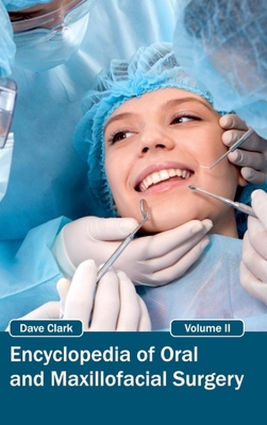 Encyclopedia of Oral and Maxillofacial Surgery Volume II