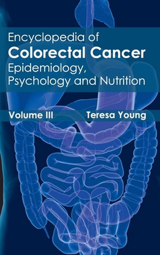 Foto: Encyclopedia of colorectal cancer volume iii epidemiology psychology and nutrition 