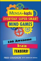 Mensa(r) Brilliant Brain Workouts- Mensa for Kids: Everyday Super-Smart Mind Games