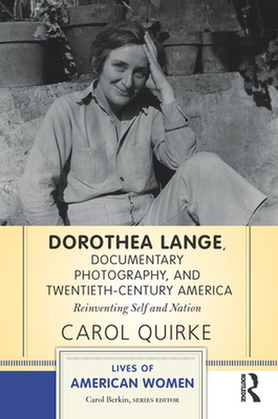 Lives of American Women - Dorothea Lange, Documentary Photog ... - cover