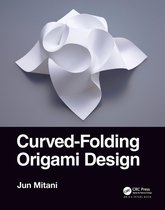 AK Peters/CRC Recreational Mathematics Series - Curved-Folding Origami Design