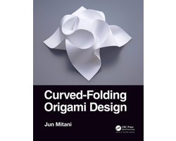 AK Peters/CRC Recreational Mathematics Series - Curved-Folding Origami Design