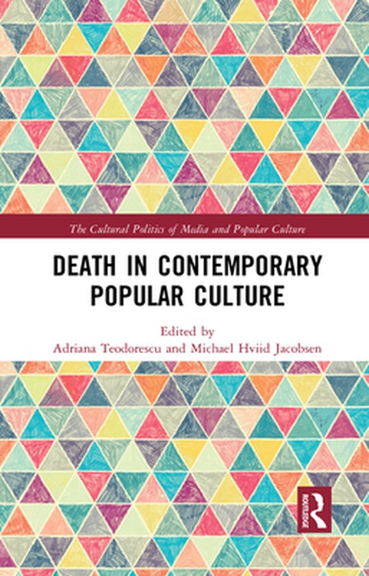 The Cultural Politics of Media and Popular Culture - Death i ... - cover