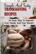 Simple And Tasty Thanksgiving Recipes