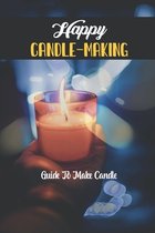 Happy Candle-Making