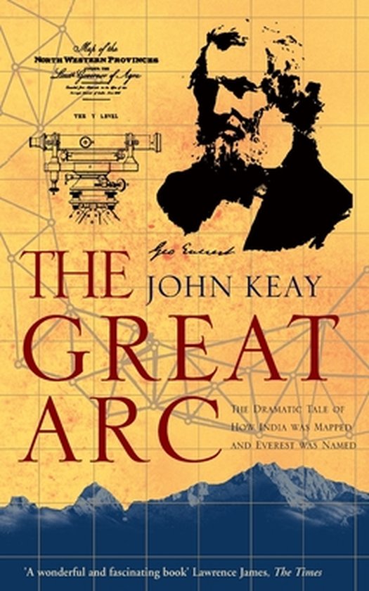 Great Arc How India Was Mapped & Everest