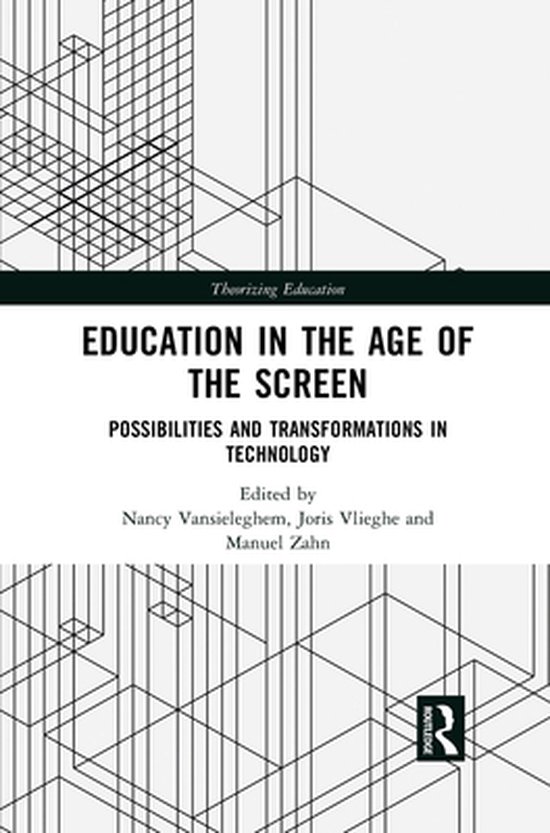 Theorizing Education - Education in the Age of the Screen - cover